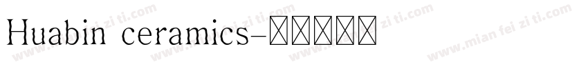 Huabin ceramics字体转换